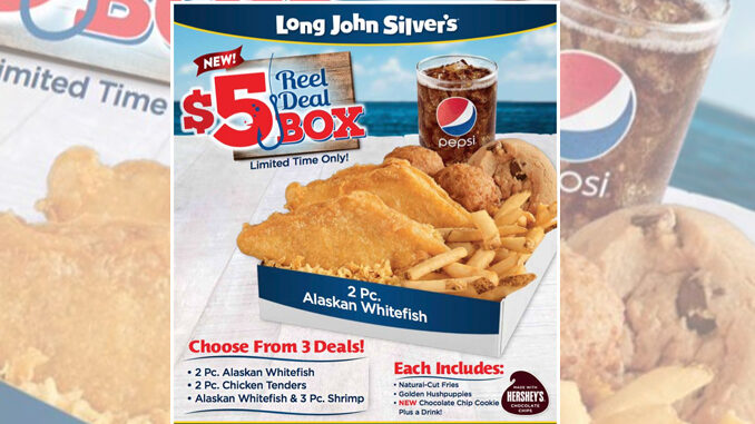Long John Silver’s new $5 Reel Deal Box will get you hooked