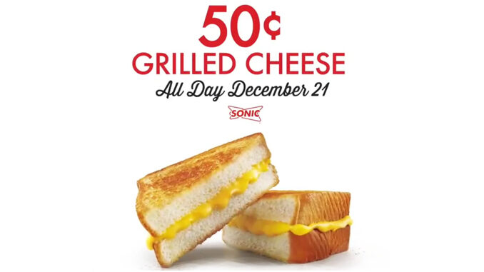 50 Cent Grilled Cheese Sandwiches AT Sonic On December 21, 2016