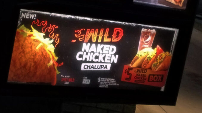 Taco Bell Spotted Testing New Wild Naked Chicken Chalupa With Spicy Wild Sauce