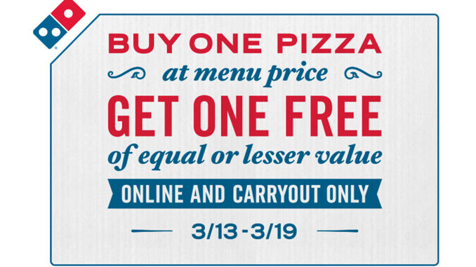 Buy One, Get One Free Carryout Pizza At Domino’s Through March 19, 2017
