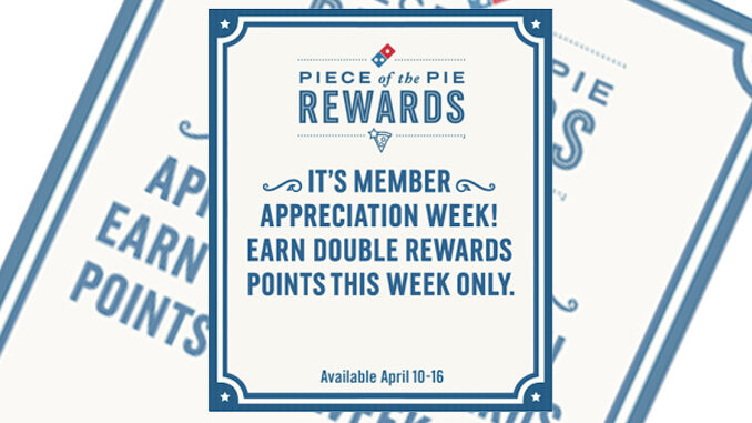 Domino's Celebrates Loyalty Member Appreciation Week Through April 16, 2017