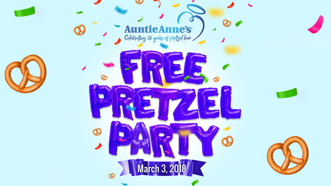 Free Auntie Anne’s Pretzels On March 3, 2018 If A Million Fans ‘RSVP’ Birthday Bash Offer