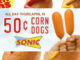 50-Cent Corn Dogs At Sonic On April 19, 2018