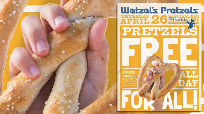 Free Pretzels At Wetzel’s Pretzels On April 26, 2018