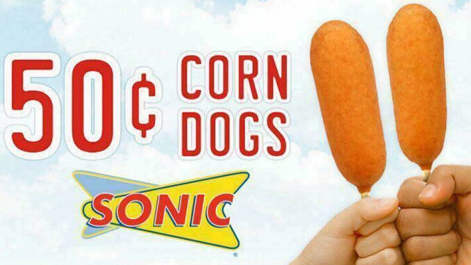 50-Cent Corn Dogs At Sonic On June 25, 2018
