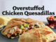 Overstuffed Chicken Quesadillas Return To El Pollo Loco In New Flavors