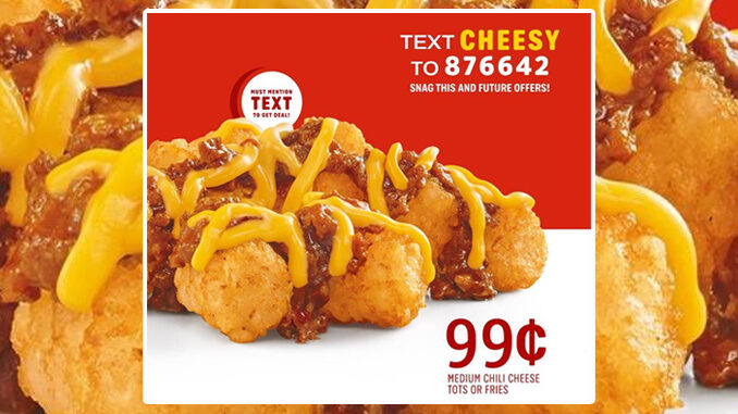 99-Cent Medium Chili Cheese Tots Or Fries At Sonic On February 13, 2019