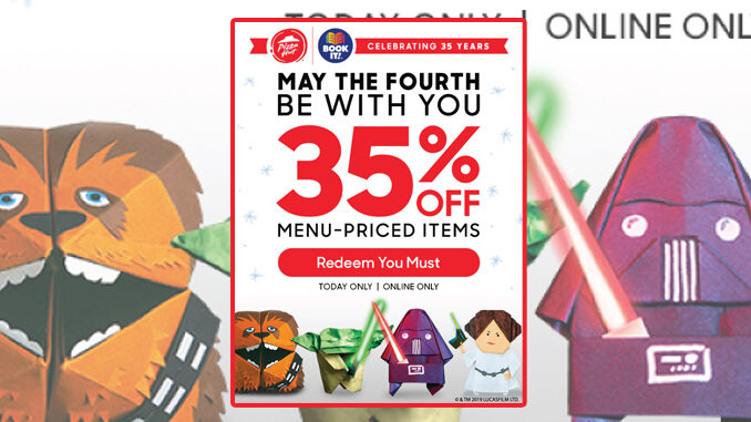 Pizza Hut Offering 35% Off All Menu-Priced Items On 'May The Fourth' 2019