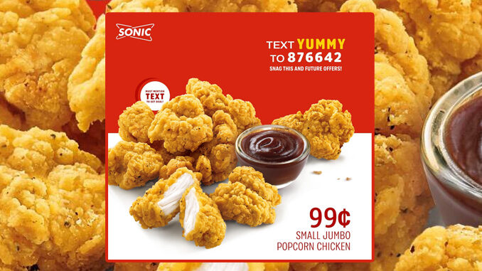 99-Cent Small Jumbo Popcorn Chicken At Sonic On June 12, 2019