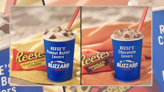 Dairy Queen Adds New Reese’s Peanut Butter Lovers Blizzard And New Reese’s Chocolate Lovers Blizzard