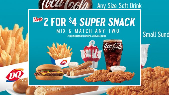 Dairy Queen Puts Together New 2 For $4 Super Snack Mix & Match Deal