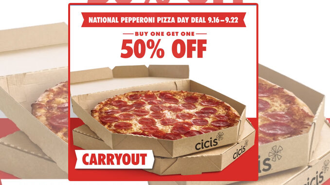 Buy Any Size Carryout Pepperoni Pizza, Get One 50% Off At Cicis Through September 22, 2019