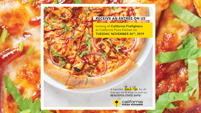 California Firefighters Eat Free At California Pizza Kitchen Locations On November 26, 2019 (California Locations)