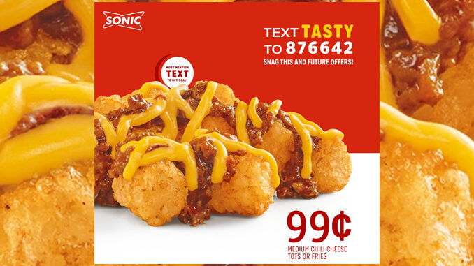 99-Cent Medium Chili Cheese Fries Or Tots At Sonic On January 23, 2020