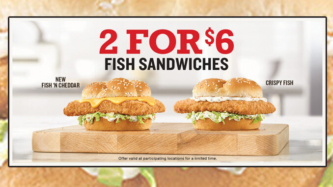 Arby’s Offers 2 Fish Sandwiches For $6 For A Limited Time