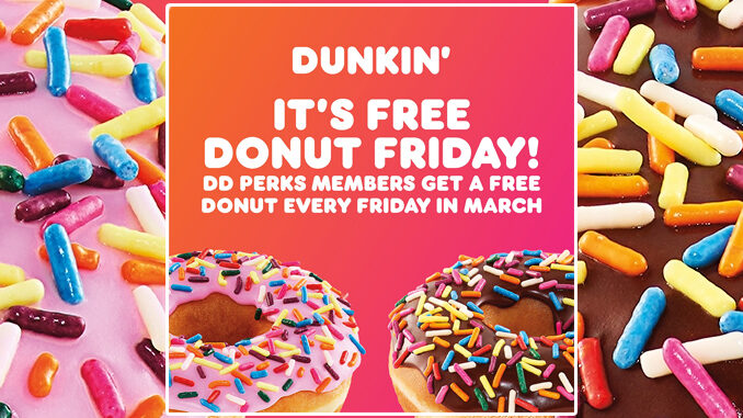 Free Donut With Any Beverage Purchase For Dunkin' DD Perks Members Every Friday Through March 2020