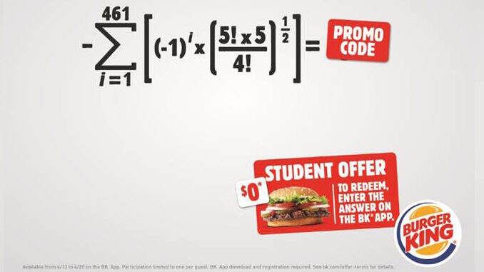 Burger King Offers Free Whopper With Any App Purchase For Students Who Can Figure Out The Promo Code Through April 20, 2020