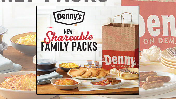 Denny's Debuts New Shareable Family Packs – Available For Free Delivery And Takeout