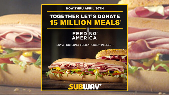 Subway Partners With Feeding America To Provide 15 million Meals To Feed People In Need