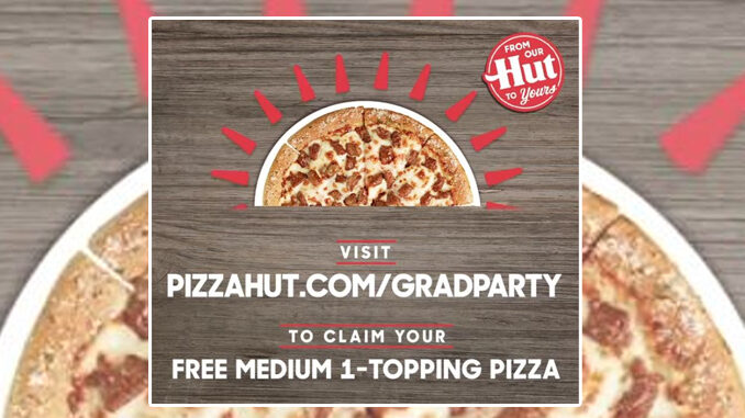 Pizza Hut Is Giving Away 500,000 Pizzas To 2020 High School Graduates