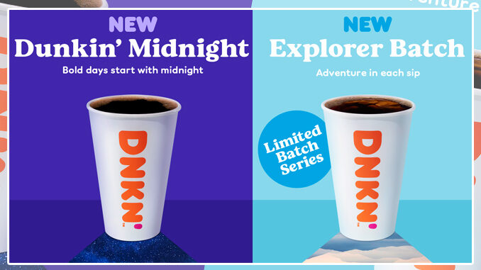 Dunkin’ Brews Up New Dunkin’ Midnight Coffee And New Explorer Batch Coffee