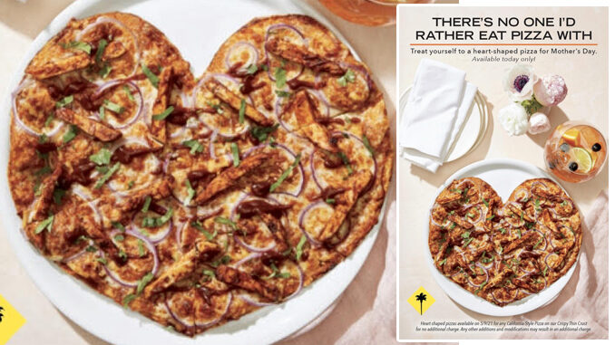 California Pizza Kitchen Is Offering Heart-Shaped Pizzas For Mother’s Day On May 9, 2021