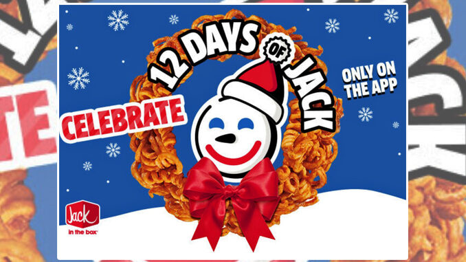 Jack In The Box Offers Loyalty Members 12 Days Of Deals Through December 24, 2021