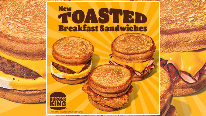 Burger King Is Testing New Toasted Breakfast Sandwiches At Select Locations Starting January 13, 2022