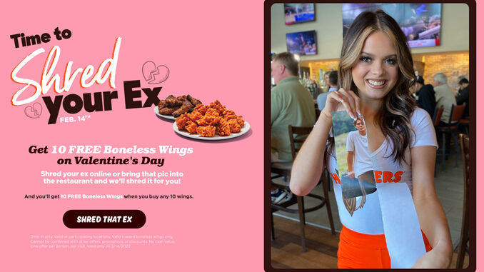 Shred Your Ex And Get 10 Free Boneless Wings When You Buy Any 10 Wings At Hooters On February 14, 2022