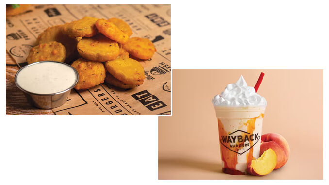 Wayback Burgers Launches New Fried Pickles With Ranch And New Peach Milkshake
