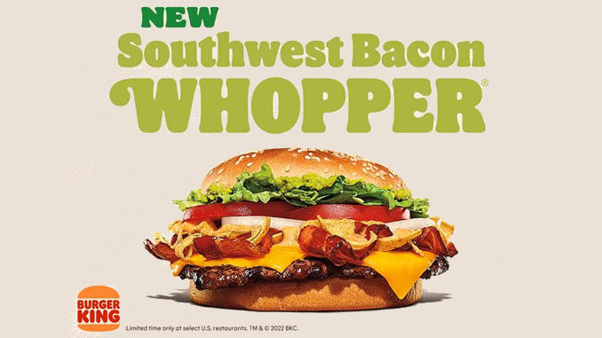 Burger King Debuts New Line Of Southwest Bacon Whopper Sandwiches