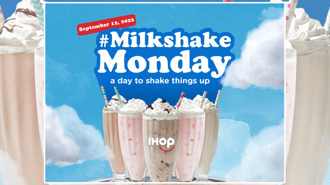 Milkshake Monday Returns To IHOP On September 12, 2022