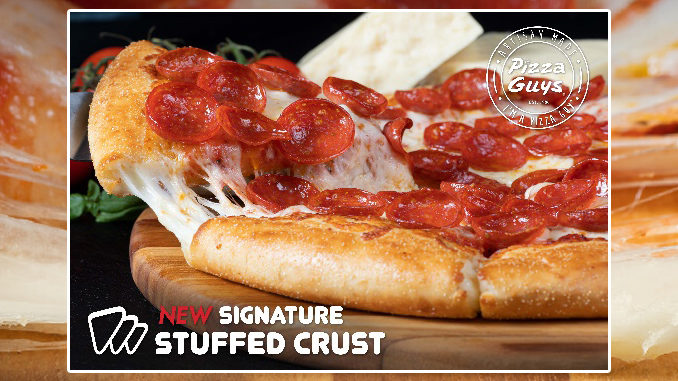 New Signature Stuffed Crust Now Available At Pizza Guys