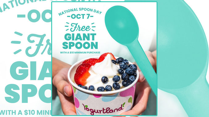 Yogurtland Offers Free Giant Spoon With Any $10 Minimum Purchase On October 7, 2022