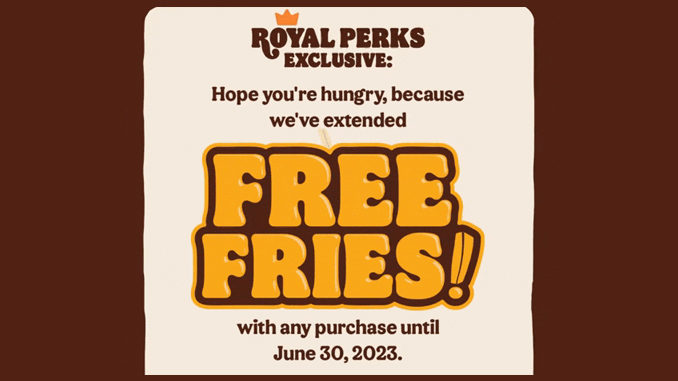 Burger King Extends Free Fries With Any Purchase Offer Through June 30, 2023