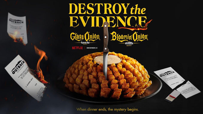Outback Offers Free Bloomin’ Onion To Celebrate The Arrival Of Glass Onion: A Knives Out Mystery On Netflix