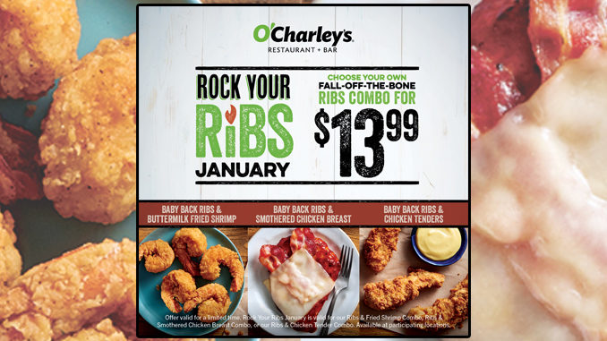 O’Charley’s Offers $13.99 Rib Combo Deals As Part Of Rock Your Ribs January Promotion