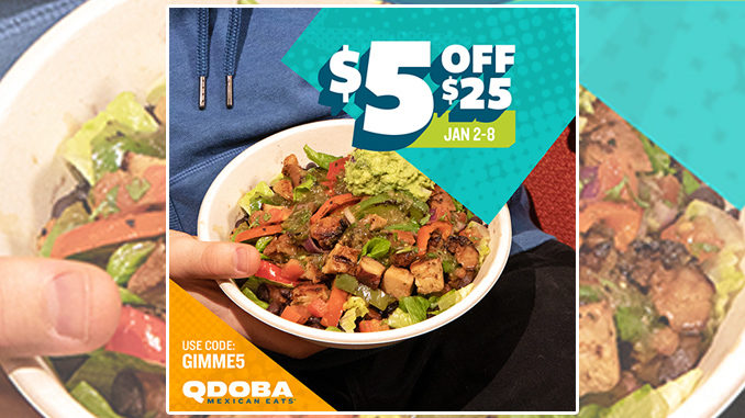 Qdoba Offers $5 Off Online Orders Of $25 Through January 8, 2022