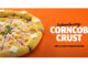 Little Caesars Unveils New Corncob Crust Pizza Served With A Bottle Of Liquefied Butter