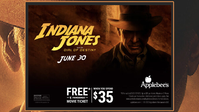 Applebee’s Offers Free Movie Ticket To See ‘Indiana Jones And The Dial Of Destiny’ When You Spend $35