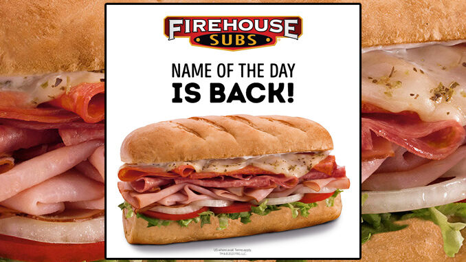 Firehouse Subs Welcomes Back ‘Name Of The Day’ Free Sub Offer Starting June 14, 2023