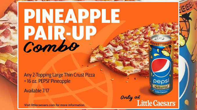 Pepsi Pineapple Launches Exclusively At Little Caesars Starting July 17, 2023