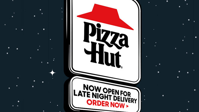 Pizza Hut Extends Hours Until Midnight Or Later