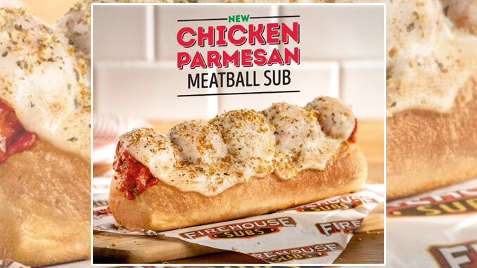 New Chicken Parmesan Meatball Sub Arrives At Firehouse Subs