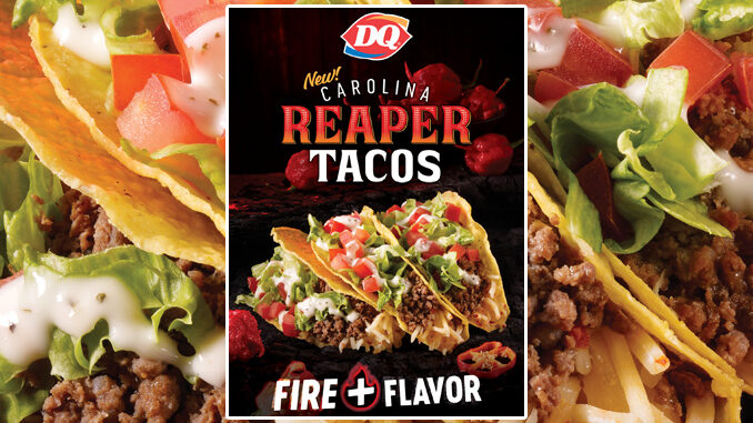 New Carolina Reaper Tacos Available Exclusively At Dairy Queen Texas Locations