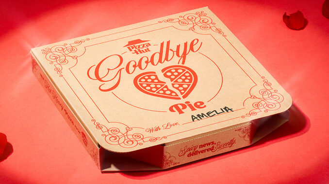Pizza Hut Launches New Goodbye Pies Ahead Of Valentine’s Day 2024