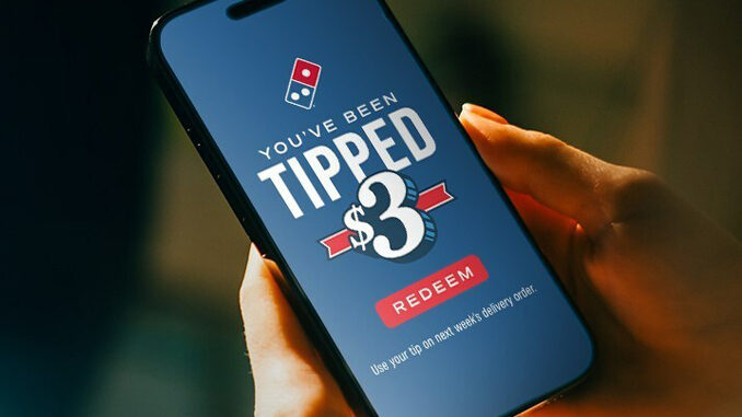 Domino's Launches "You Tip, We Tip" Promotion, Rewarding Customers Who Tip Their Delivery Drivers